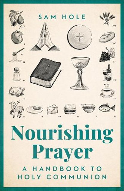 Nourishing Prayer, Sam Hole - Paperback - 9781786226457