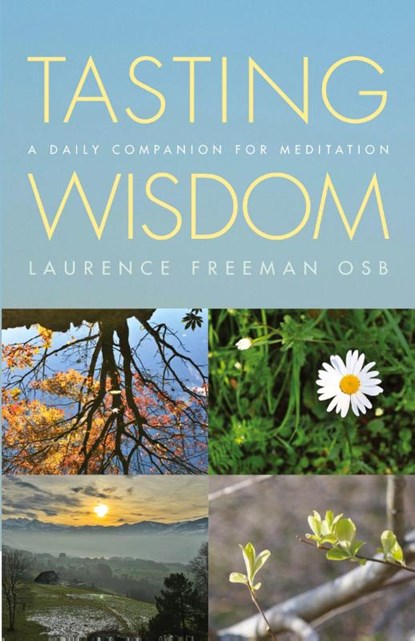 Tasting Wisdom, Laurence Freeman - Paperback - 9781786226532