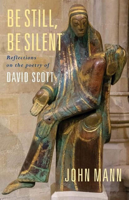 Be Still, Be Silent, John Mann - Paperback - 9781786226754