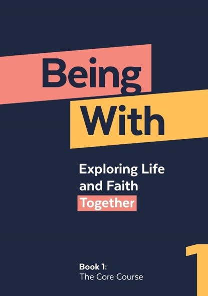 Being With Book 1 The Core Course, Samuel Wells - Paperback - 9781786226914