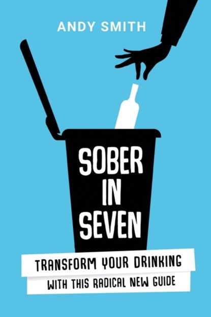 Sober in Seven, Andy Smith - Paperback - 9781786236982