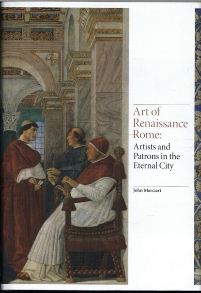 Art of Renaissance Rome, MARCIARI,  John - Gebonden - 9781786270559