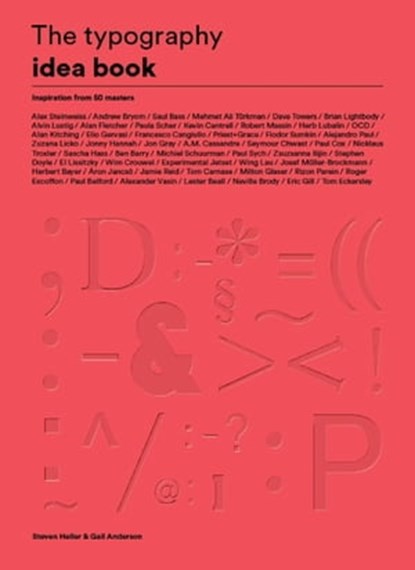 The Typography Idea Book, Steven Heller ; Gail Anderson - Ebook - 9781786270979
