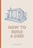 How to Build a Shed, Sally Coulthard - Gebonden - 9781786272829
