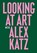 Looking at Art with Alex Katz, Alex Katz - Paperback - 9781786272843