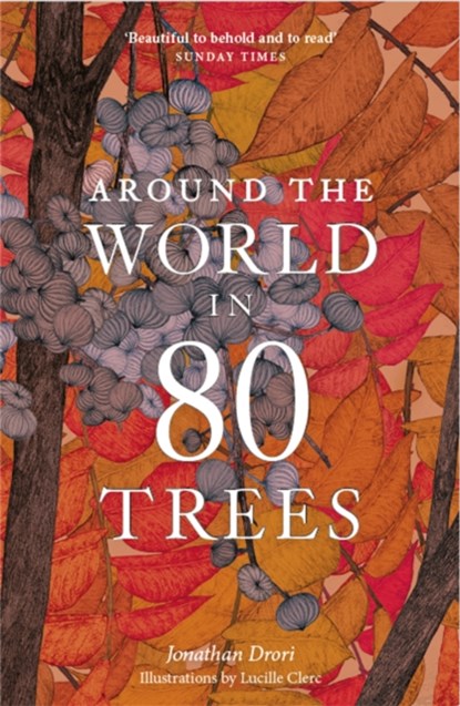 Around the World in 80 Trees, Jonathan Drori - Paperback - 9781786276063