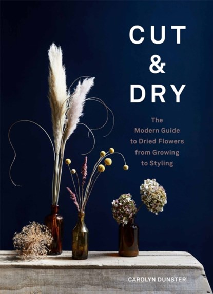 Cut & Dry, Carolyn Dunster - Gebonden - 9781786278890