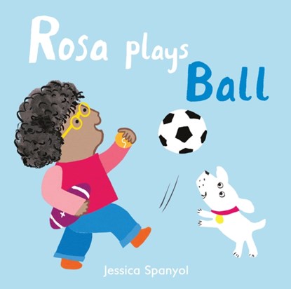 Rosa Plays Ball, Jessica Spanyol - Gebonden - 9781786281265