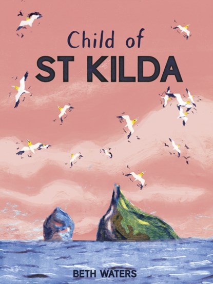 Child of St Kilda, Beth Waters - Gebonden Gebonden - 9781786281876