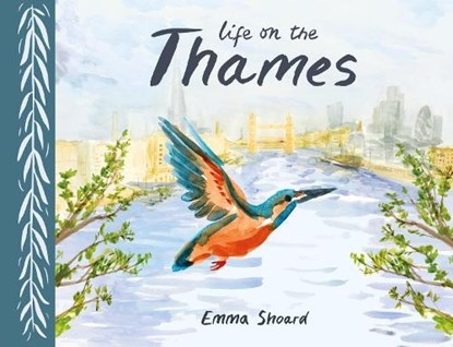 Life on the Thames, Emma Shoard - Paperback - 9781786284716