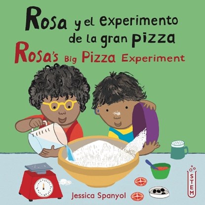 Rosa Y El Experimento de la Gran Pizza/Rosa's Big Pizza Experiment, Jessica Spanyol - Paperback - 9781786286376