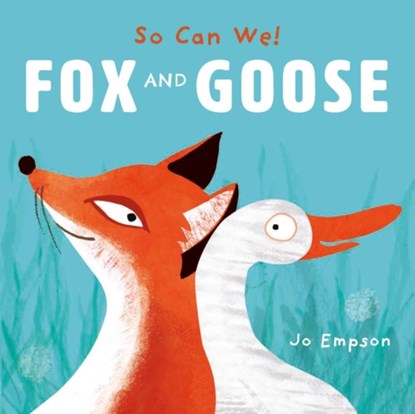 Fox and Goose, Jo Empson - Gebonden - 9781786287427