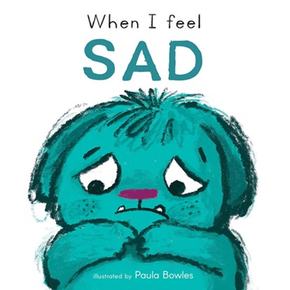 When I Feel Sad, Child's Play - Gebonden - 9781786287472