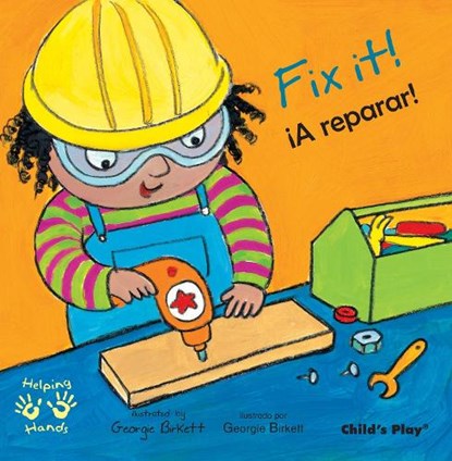 Fix It!/¡A Reparar!, Georgie Birkett - Paperback - 9781786287823