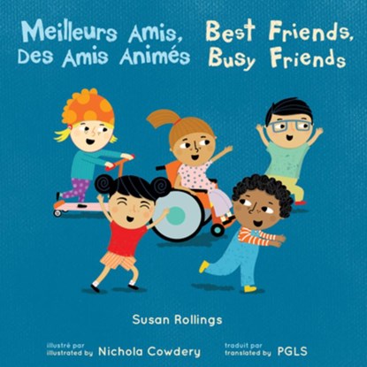 Meilleurs Amis, Des Amis Animés / Best Friends, Busy Friends (French Bilingual Edition), Susan Rollings - Paperback - 9781786288042