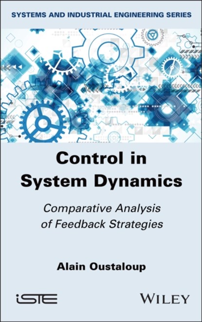 Control in System Dynamics, Alain (Polytechnic Institute of Bordeaux Oustaloup - Gebonden - 9781786300225