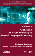 Application of Graph Rewriting to Natural Language Processing | Bonfante, Guillaume ; Guillaume, Bruno ; Perrier, Guy | 