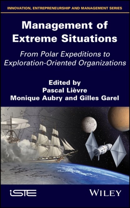 Management of Extreme Situations, Pascal Lievre ; Monique Aubry ; Gilles Garal - Gebonden - 9781786301291