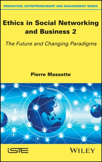 Ethics in Social Networking and Business 2, PIERRE (KINNSYS,  Brussels) Massotte - Gebonden - 9781786302373