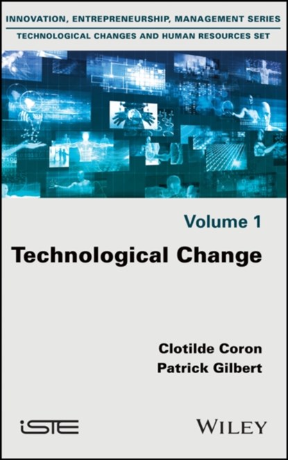 Technological Change, Clotilde (IAE Paris - Sorbonne Business School Coron ; Patrick (IAE Paris - Sorbonne Business School Gibert - Gebonden - 9781786304377