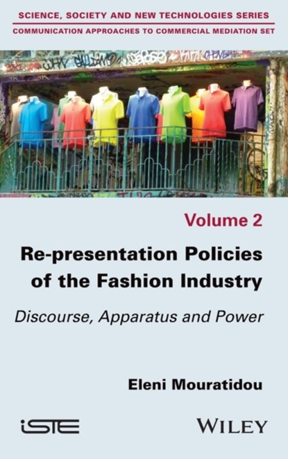 Re-presentation Policies of the Fashion Industry, Eleni (Paris 13 University and the LabSIC Mouratidou - Gebonden - 9781786305916