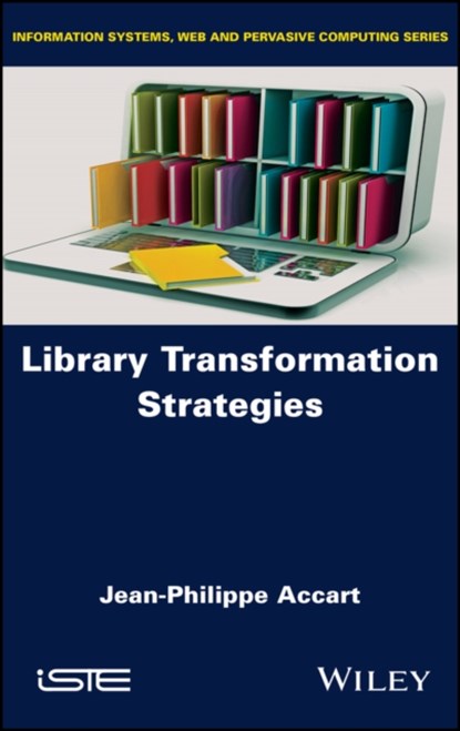 Library Transformation Strategies, JEAN-PHILIPPE (SCIENCES PO PARIS,  France) Accart - Gebonden - 9781786308870