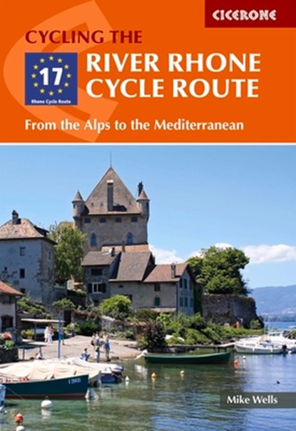 The River Rhone Cycle Route, Mike Wells - Paperback - 9781786310828