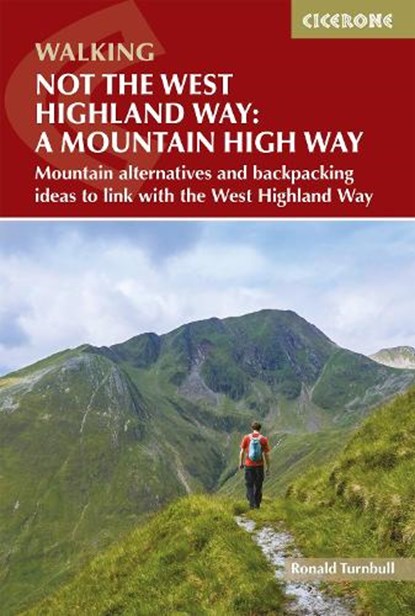 Not the West Highland Way: A Mountain High Way, Ronald Turnbull - Paperback - 9781786311870