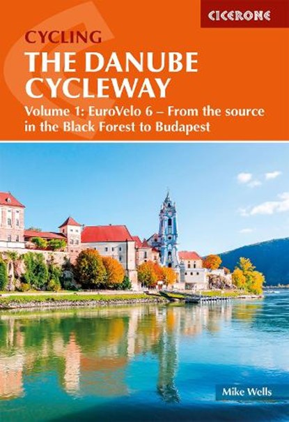 The Danube Cycleway Volume 1, Mike Wells - Paperback - 9781786312204