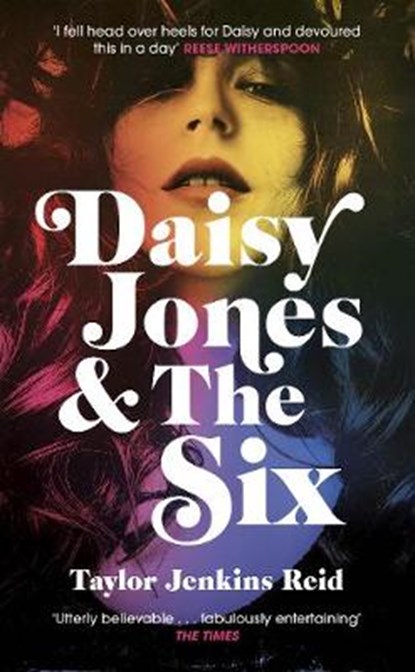 Daisy Jones and The Six, Taylor Jenkins Reid - Paperback - 9781786331519