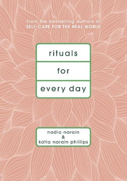 Rituals for Every Day, Nadia Narain ; Katia Narain Phillips - Gebonden - 9781786331571