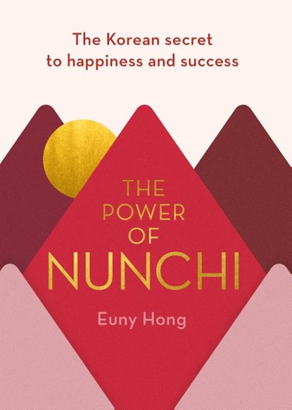 The Power of Nunchi, Euny Hong - Gebonden Gebonden - 9781786331809