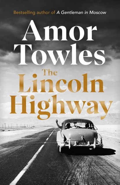 The Lincoln Highway, Amor Towles - Paperback - 9781786332530