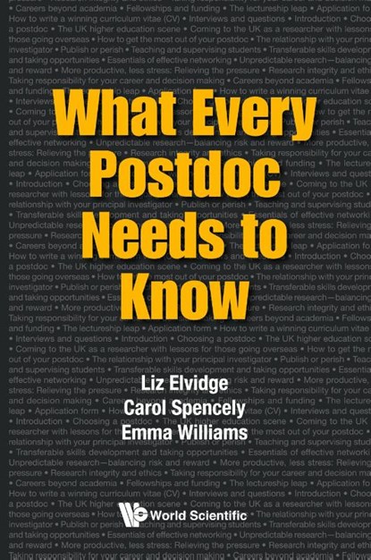 What Every Postdoc Needs To Know, Liz (Imperial College London Elvidge ; Carol (Univ Of Surrey Spencely ; Emma (Ejw Solutions Ltd Williams - Paperback - 9781786342355
