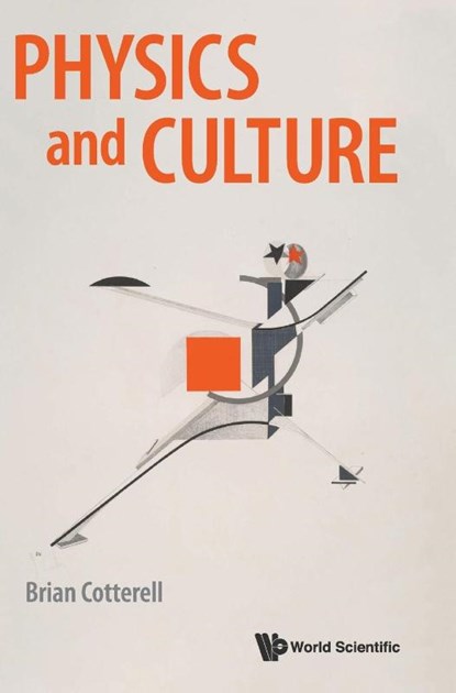 Physics And Culture, Brian (Univ Of Sydney Cotterell - Gebonden - 9781786343765