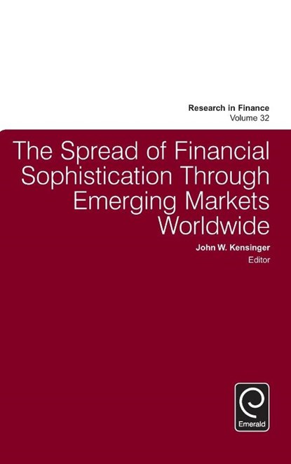 The Spread of Financial Sophistication Through Emerging Markets Worldwide, John W. (University of North Texas Kensinger - Gebonden - 9781786351562