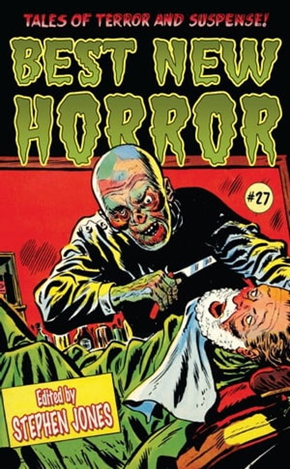 Best New Horror #27, Stephen Jones ; Robert Aickman ; Daniel Mills ; Richard Gavin ; Helen Marshall ; Nicholas Royle ; Lynda E. Rucker ; John Langan ; Loren Rhoads ; Ron Weighell ; Kate Farrell ; L. P. Lee ; Conrad Williams ; Kurt Fawver ; Gemma Files ; Neil Gaiman ; Storm Co - Ebook - 9781786362315