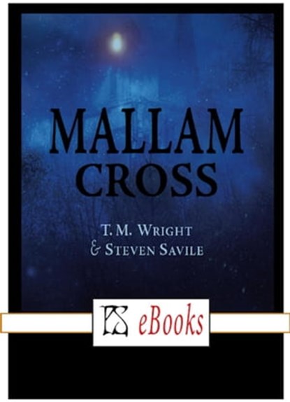 Mallam Cross, T. M. Wright ; Steven Savile - Ebook - 9781786362551
