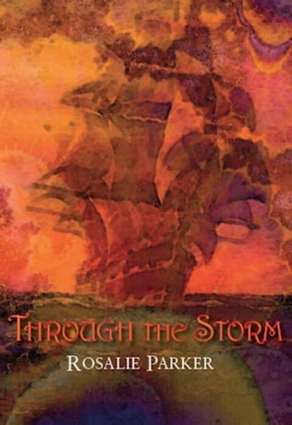 Through The Storm, Rosalie Parker - Ebook - 9781786362698
