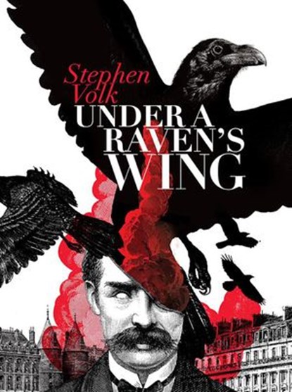 Under a Raven's Wing, Stephen Volk - Ebook - 9781786362896