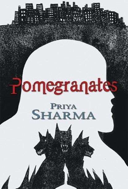 Pomegranates, Priya Sharma - Gebonden - 9781786368751