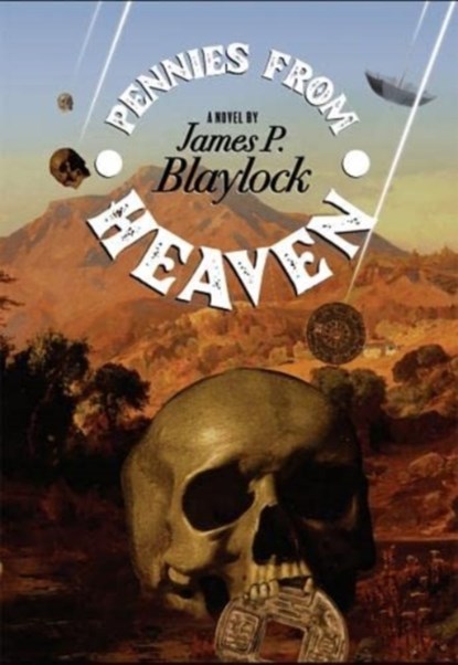 Pennies From Heaven, James P. Blaylock - Paperback - 9781786368843