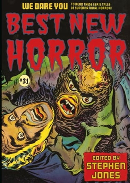 Best New Horror #31, Stephen Jones ; Scott Bradfield ; Maura McHugh ; Caitlin R. Kiernan ; Jonathan Carroll ; Alison Littlewood ; Ramsey Campbell ; Stephen Bacon ; Don Webb ; Ron Weighell ; Angela Slatter ; Richard Gavin ; Michael Chislett ; Mark Samuels ; Richard Christian M - Ebook - 9781786369536