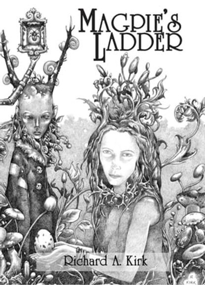 Magpie's Ladder, Richard A. Kirk - Ebook - 9781786369666
