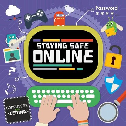 Staying Safe Online, Steffi Cavell-Clarke - Gebonden - 9781786372772