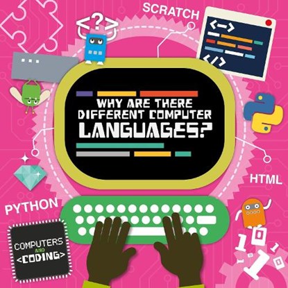 Why Are There Different Computer Languages?, Steffi Cavell-Clarke - Gebonden - 9781786372802