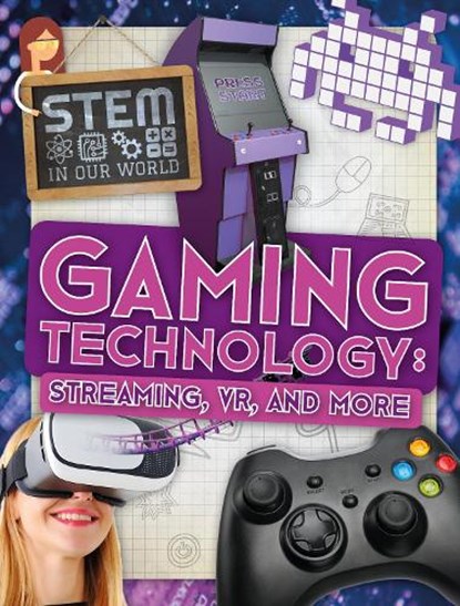 Gaming Technology: Streaming, VR and More, John Wood - Gebonden - 9781786372949