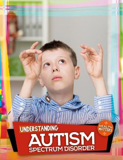 Understanding Autism Spectrum Disorder, Holly Duhig - Gebonden - 9781786373359