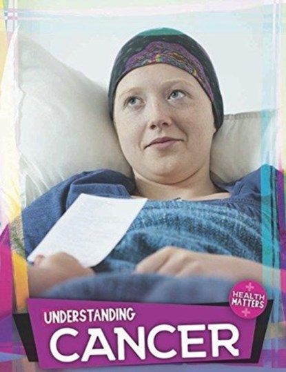 Understanding Cancer, Holly Duhig - Gebonden - 9781786373397