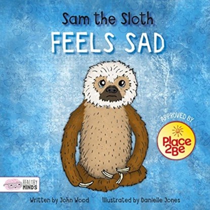 Sam the Sloth Feels Sad, John Wood - Gebonden - 9781786373670
